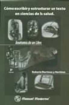 como escribir y estructurar un texto en ciencias de la salud-roberto martinez y martinez-9789707291027