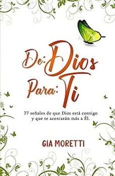 de: dios para: ti: 77 señales de que dios esta contigo y que te a cercaran mas a el.-gia moretti-9789801871927