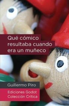 que comico resultaba cuando era un muñeco-guillermo piro-9789871489527