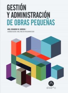 gestión y administración de obras pequeñas (ebook)-eduardo gordin-walter wischnivetzky-9789874000927