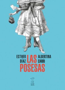 LAS POSESAS ESTHER DIAZ CAJA NEGRA EDITORA Casa del Libro