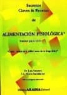 secretos, claves y recetas de alimentacion fisiologica; comer par a vivir-luis sananes-gisela stuhldreher-9789875700727