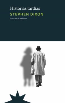 historias tardias (ebook)-stephen dixon-9789877121827