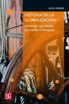 historia de la globalizacion i (ebook)-aldo ferrer-9789877192827