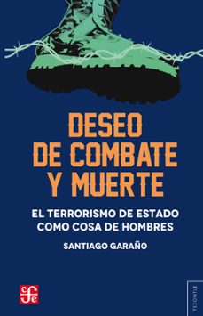 deseo de combate y muerte (ebook)-santiago garaño-9789877194227