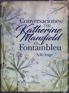 conversaciones con katherine mansfield en fontainbleu (ebook)-a.r. orage-9789877443127