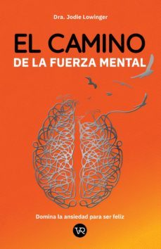 el camino de la fuerza mental (ebook)-jodie lowinger-9789877478327