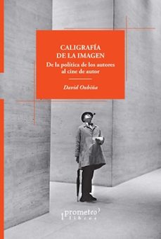 caligrafia de la imagen (ebook)-david oubiña-9789878267999