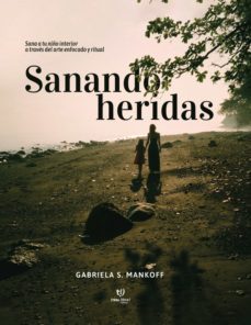 sanando heridas (ebook)-gabriela mankoff-9789878176727