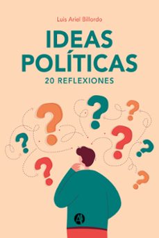 ideas politicas (ebook)-luis ariel billordo-9789878729527