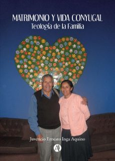 matrimonio y vida conyugal (ebook)-juvencio ernesto inga aquino-9789878747927