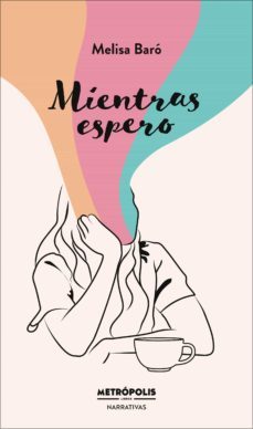 mientras espero (ebook)-melisa baro-9789878924427