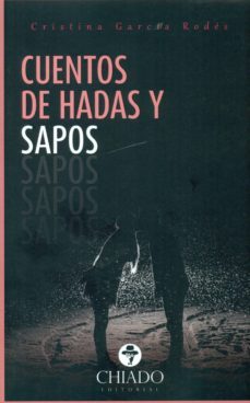 cuentos de hadas y sapos-cristina garcia rodes-9789895168927