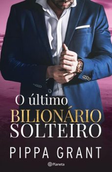 o ultimo bilionario solteiro (ebook)-pippa grant-9789895870127