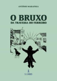 o bruxo da travessa do ferreiro-antonio marafuga-9789897825927