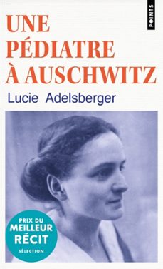 une pediatre a auschwitz-lucie adelsberger-9791041418527