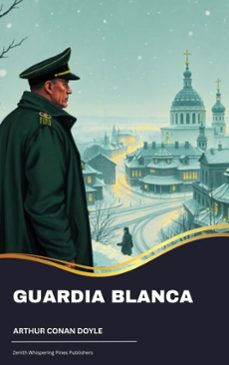 guardia blanca (ebook)-arthur conan doyle-9791070053027