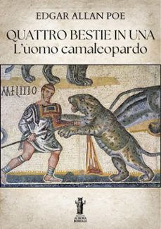 quattro bestie in una. luomo camaleopardo (ebook)-edgar allan poe-9791255047827