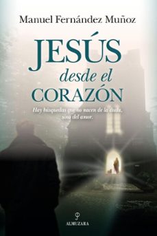 jesus desde el corazon (ebook)-manuel fernandez muñoz-9791370203627