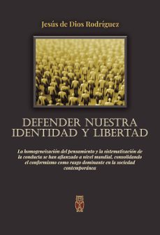 defender nuestra identidad y libertad-jesus de dios rodriguez-9791370233327