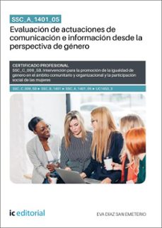 ssc_a_1401_05. evaluacion de actuaciones de comunicacion e informacion desde la perspectiva de genero (ebook)-eva díaz san emeterio-9791370271527