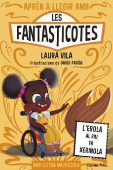 aprèn a llegir amb les fantasticotes 12. l'erola al riu fa xerinola-laura vila-9791387519827