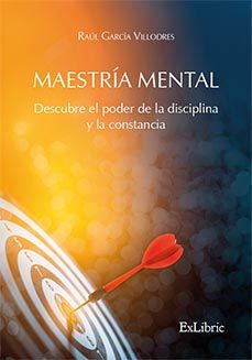 (i.b.d.)maestria mental. descubre el poder de la disciplina y la constancia-raul garcia villodres-9791387528027