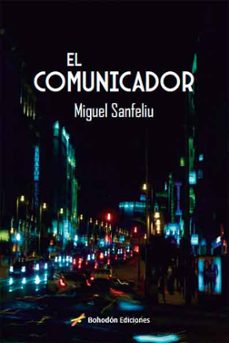 el comunicador-miguel sanfeliu-9791387719227