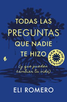 todas las preguntas que nadie te hizo (y que pueden cambiar tu vi da)-eli romero-9791387936327