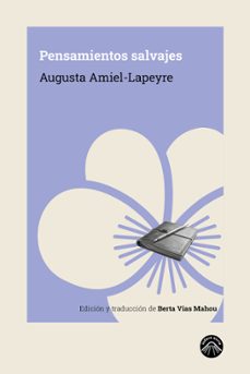 pensamientos salvajes-augusta amiel lapeyre-9791399039627