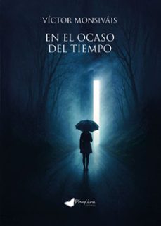 en el ocaso del tiempo-victor monsivais-9791399048827