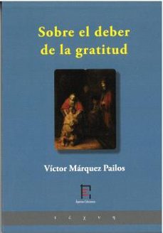 sobre el deber de la gratitud-victor marquez pailos-9791399074727