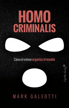 homo criminalis-mark galeotti-9791399105827