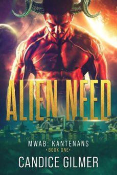 alien need: a kantenan alien romance (ebook)-candice gilmer-9798201105327
