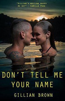 don't tell me your name (ebook)-gillian brown-9798201416027