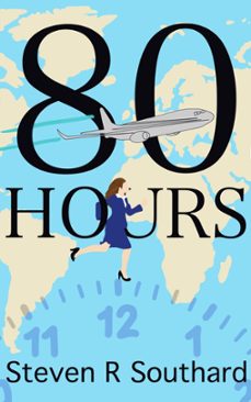 80 hours (ebook)-steven r. southard-9798215159927