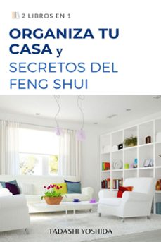 2 libros en 1: organiza tu casa y secretos del feng shui (ebook)-tadashi yoshida-9798223708827