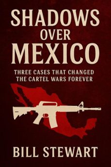 shadows over mexico (ebook)-bill stewart-9798230243427