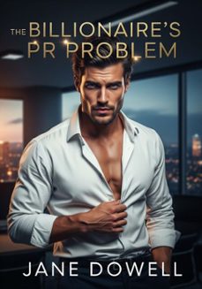 the billionaires pr problem (ebook)-jane dowell-9798231103027