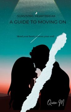 surviving heartbreak a guide to moving on (ebook)-queen marange-9798231689927
