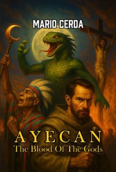 vol. i the blood of the gods, ayecan (ebook)-mario cerda-9798231896127