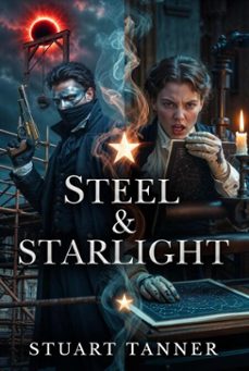 steel &amp; starlight (ebook)-seraphina sinclair-stuart tanner-9798232352127