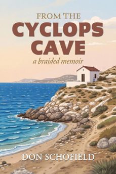 from the cyclops cave: a braided memoir (ebook)-david ross-don schofield-9798232634827