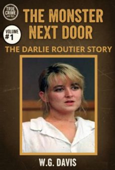 the monster next door the darlie routier story (ebook)-w.g. davis-9798233714627
