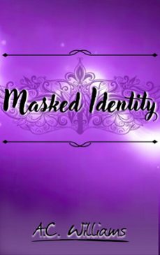 masked identity (ebook)-a.c. williams-9798235014527