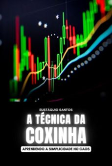 a tecnica da coxinha (ebook)-eustáquio santos-9798316395927