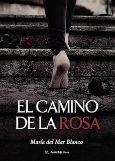 el camino de la rosa-maria del mar blanco alba-9798859885527