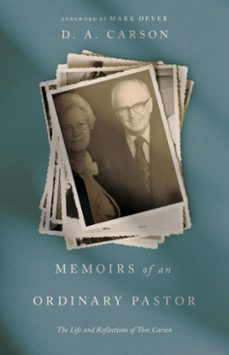 memoirs of an ordinary pastor (repack) (ebook)-d. a. carson-9798874907327