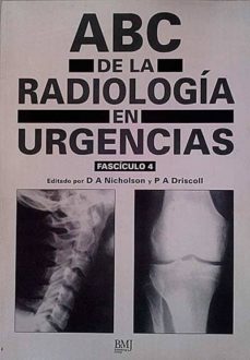 Abc Radiografía ABC DE LA RADIOLOGÍA EN URGENCIAS | | BMJ publishing group | Casa del Libro