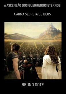 a ascenso dos guerreiros eternos (ebook)-bruno dote-3410001684937